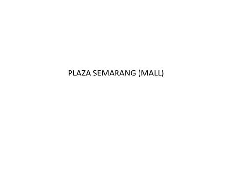 Plaza Semarang Mallpptx