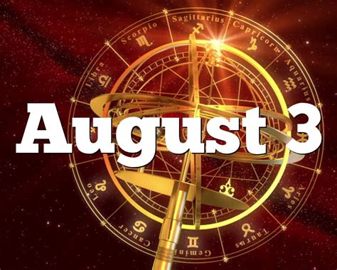 Maybe you would like to learn more about one of these? August 3 Birthday horoscope - zodiac sign for August 3th
