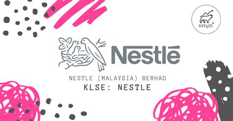 It champions nutritious, health and wellness products. NESTLÉ (MALAYSIA) BERHAD - Kaya Plus