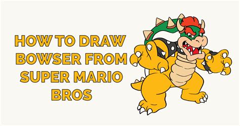 how to draw bowser from super mario bros really easy drawing tutorial