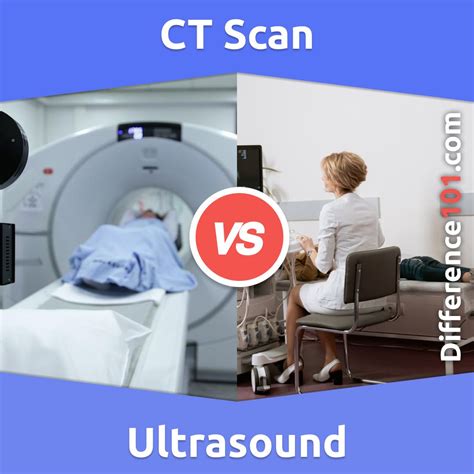 Ct Scan Vs Ultrasound What Is The Difference Between Ct Scan And
