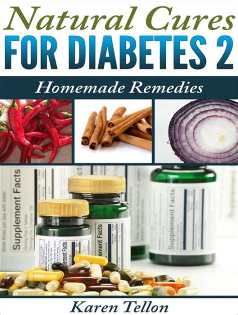 Natural Cures For Type 2 Diabetes Homemade Remedies By Karen Tellon