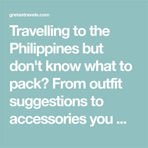 Travelling To The Philippines But Don T Know What To Pack From Outfit Suggestions To