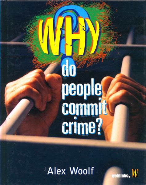 Why Do People Commit Crime
