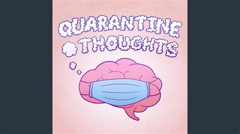 Quarantine Thoughts Youtube