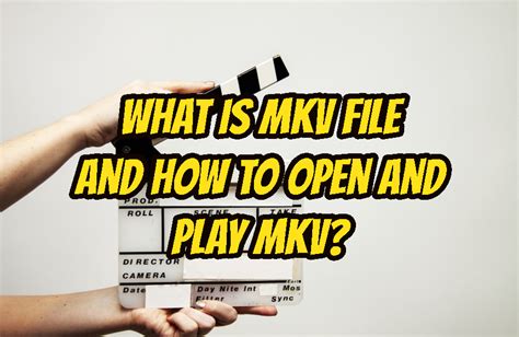What Is Mkv File And How To Open And Play Mkv Poftut