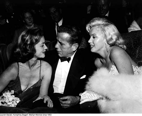 Lauren Bacall Humphrey Bogart And Marilyn Monroe 1953 R Oldschoolcool