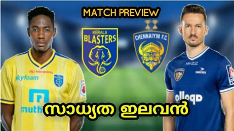Probable lineups, team news & best dream11 combination. KERALA BLASTERS VS CHENNAIYIN FC EXPECTED STARTING XI ...