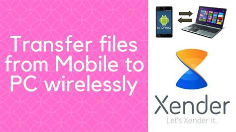 How To Transfer The Files From Mobile To Pc Xender App Youtube