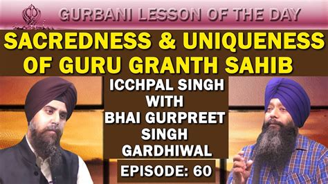 Sacredness And Uniqueness Of Guru Granth Sahib Gurbani Lesson