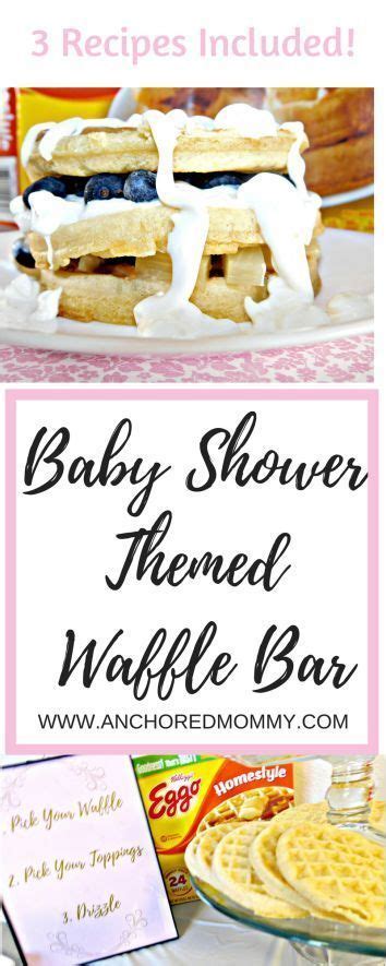 Baby Shower Waffle Bar Waffle Bar Waffles Easy Best Food Ever