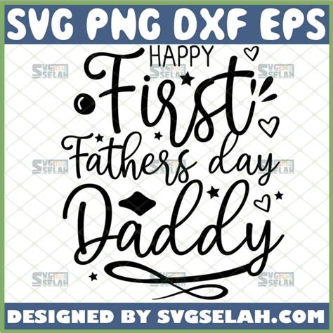 Happy First Father S Day Daddy SVG Baby Shirt Sayings SVG Newborn