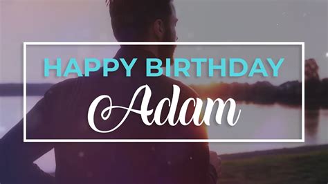 Happy Birthday Adam 🎉 Personalized Birthday Wishes Youtube