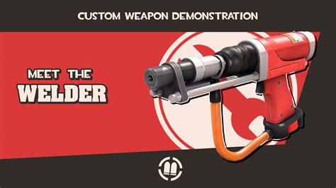 Tf2 Workshop Weapon Demonstration Welder Youtube