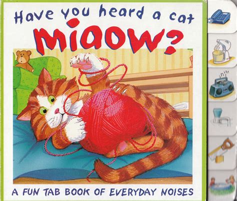 Have You Heard A Cat Miaow Jill Harker