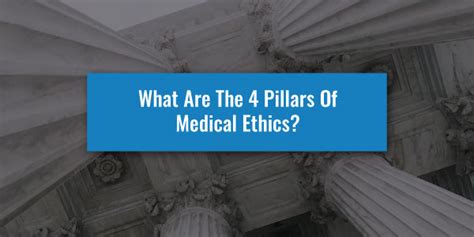 What Are The 4 Pillars Of Medical Ethics Uniadmissions