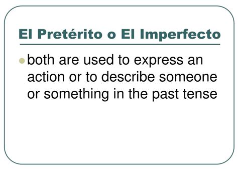 PPT El Pretérito o El Imperfecto PowerPoint Presentation free