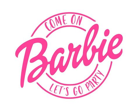 Come On Babe Lets Go Party Svg Digifitch Com Barbie Theme Party Party Logo Barbie Birthday