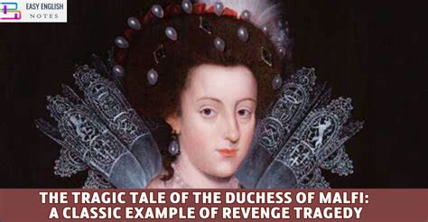 The Tragic Tale of The Duchess of Malfi: A Classic Example of Revenge