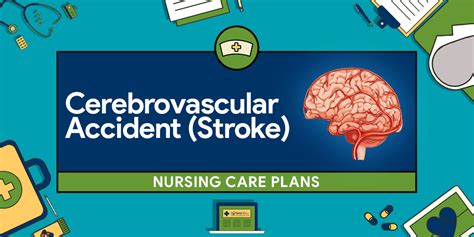 12 Stroke Cerebrovascular Accident Nursing Care Plans Nursing Care
