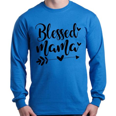 Blessed Mama Long Sleeve Mom Mothers Day Wife T Birthday Shirts Ebay