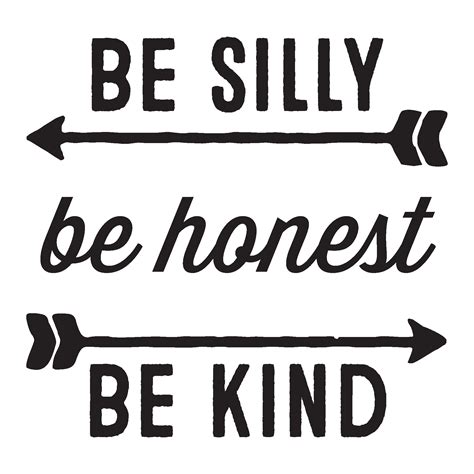 Be Silly Be Honest Be Kind Wall Quotes™ Decal | WallQuotes.com