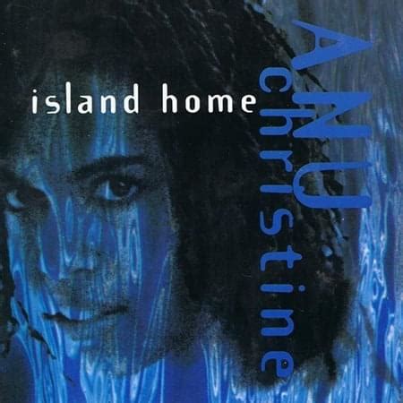Christine Anu My Island Home Lyrics Genius Lyrics