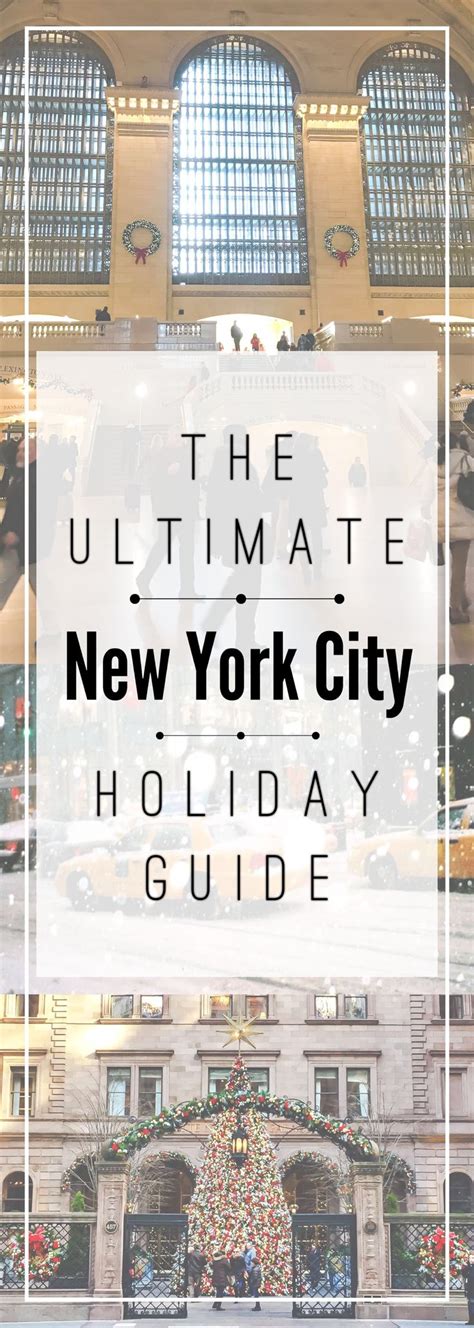 The Ultimate New York City Holiday Guide New York Vacation New York