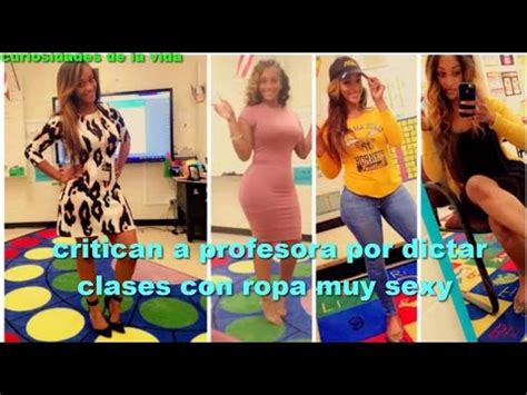 Fotos Critican A Profesora Por Dictar Clases Con Ropa Muy Sexy Youtube