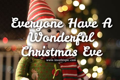 Everyone Have A Wonderful Christmas Eve Pictures Photos And Images