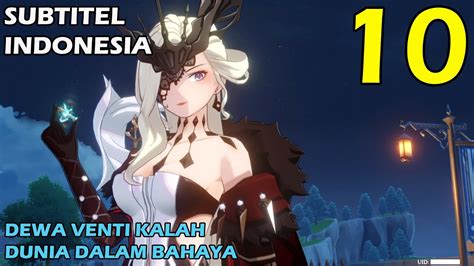 Genshin Impact Gameplay Story Bahasa Indonesia Episode 10 Venti Diserang Dunia Dalam Bahaya
