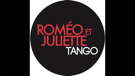 Roméo Et Juliette Tango Youtube