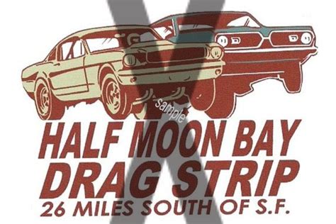 Half Moon Bay Drag Strip Bob Hoyts Classic Inspection Stickers Add
