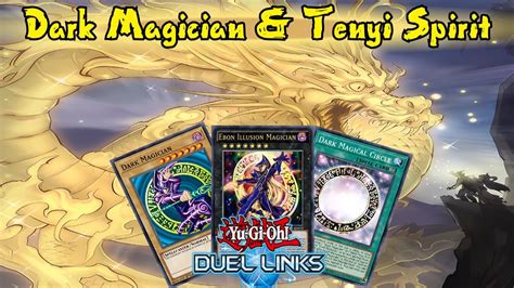 Dark Magician And Tenyi Spirit Duel Links Deck Ranked Duel Decklist Yu