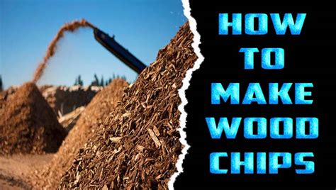 How To Make Wood Chips Explained In 5 Steps