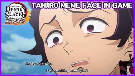Tanjiro Meme Face In Game Demon Slayer The Hinokami Chronicles Youtube