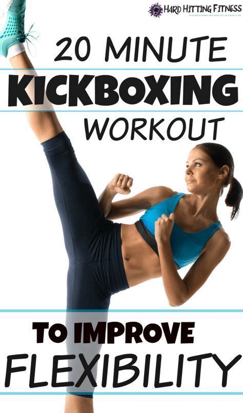 Kickboxing To Improve Flexibility Kickboxing Workout Workout Exercise