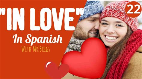 Learn Spanish Daily In Love In Spanish Youtube