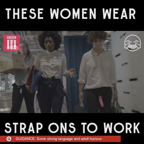 Bbc Three Quickies These Women Wear Strap Ons To Work