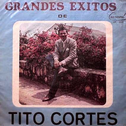Tropicales Del Recuerdo Tito Cort S Grandes Exitos De Tito Cortes