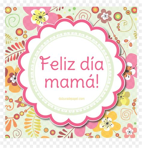 Frases Del Día De La Madre Feliz Dia Mama Hd Hd Png