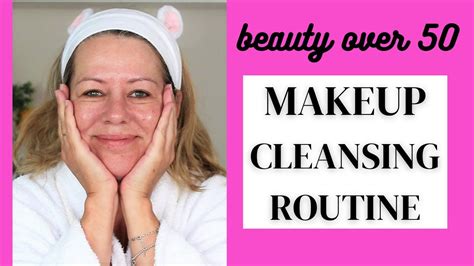 Makeup Cleansing Routine 3 Easy Steps Beauty Over 50 Youtube