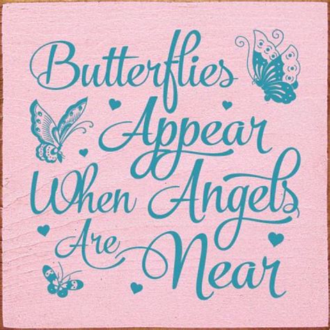 Butterflies Appear When Angels Are Near 7x7 Wood Sign Butterfly