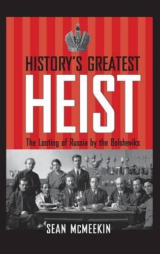 My Blog Get Access Historys Greatest Heist The Looting Of Russia By The Bolsheviks Pdf By