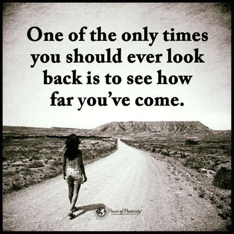 One Of The Only Times You Should Ever Look Back In To See How Far You