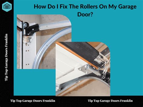 How Do I Fix The Rollers On My Garage Door Tip Top Garage Doors