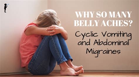 Why So Many Belly Aches Cyclic Vomiting And Abdominal Migraines