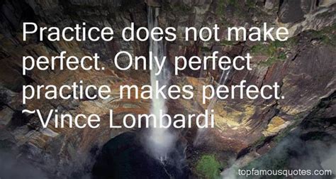 Practice Makes Perfect Quotes Best 10 Famous Quotes About