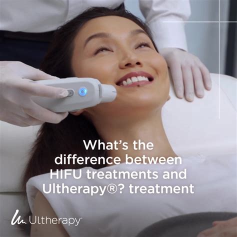 Wondering Whats The Difference Between Ultherapy And Hifu Treatments