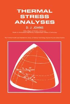 Pdf Thermal Stress Analyses By D J Johns Ebook Perlego